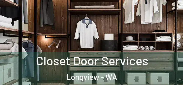 Closet Door Services Longview - WA