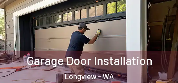  Garage Door Installation Longview - WA