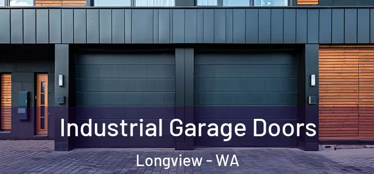  Industrial Garage Doors Longview - WA