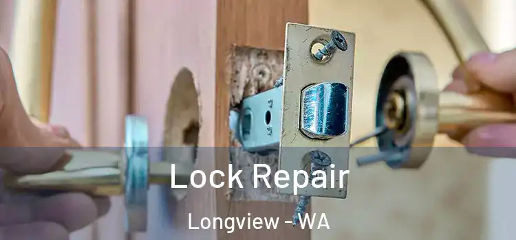 Lock Repair Longview - WA