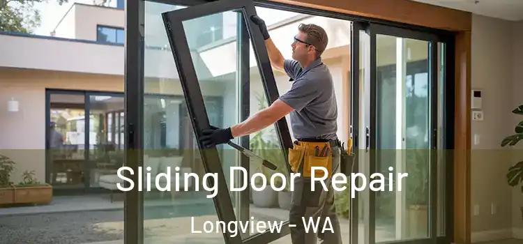 Sliding Door Repair Longview - WA